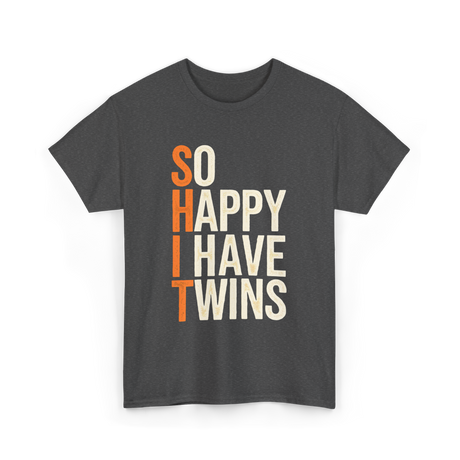 So Happy I Have Twins Twin Parenting T-Shirt - Dark Heather