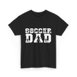 Soccer Dad Player Father T-Shirt - Black