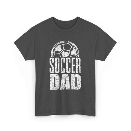 Soccer Dad Soccer Father T-Shirt - Dark Heather