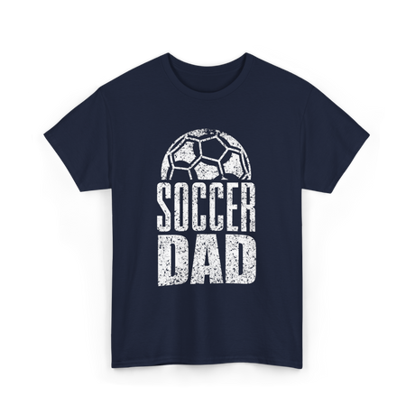 Soccer Dad Soccer Father T-Shirt - Navy