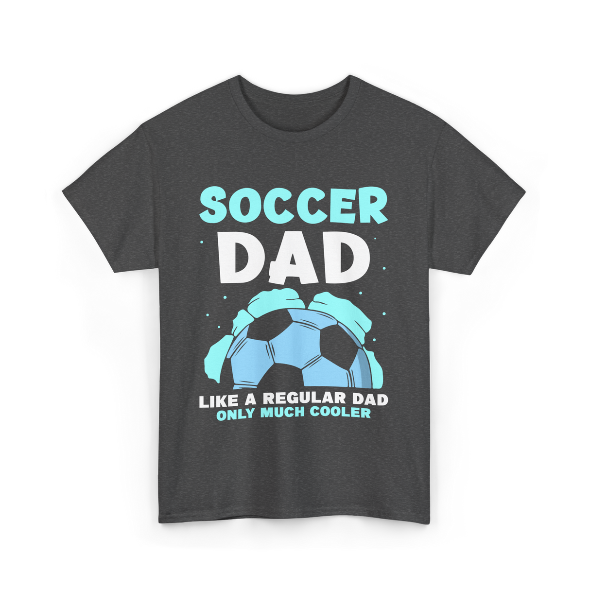 Soccer Dad T-Shirt - Dark Heather