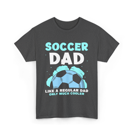 Soccer Dad T-Shirt - Dark Heather