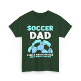 Soccer Dad T-Shirt - Forest Green