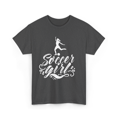 Soccer Girl Soccer Player T-Shirt - Dark Heather