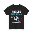 Soccer Grandma Soccer Football T-Shirt - Black