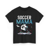 Soccer Mama Soccer Mom Player T-Shirt - Black