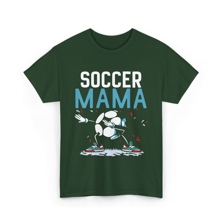 Soccer Mama Soccer Mom Player T-Shirt - Forest Green