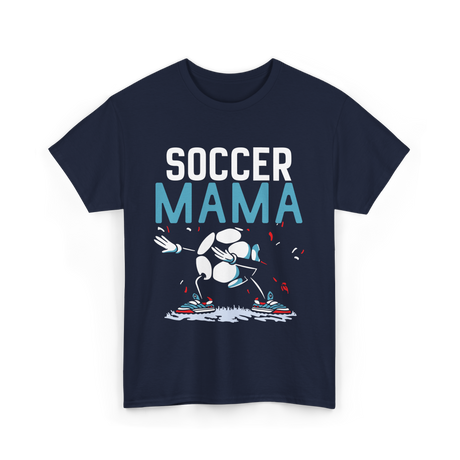 Soccer Mama Soccer Mom Player T-Shirt - Navy