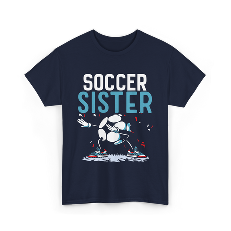 Soccer Sister Soccer Player T-Shirt - Navy