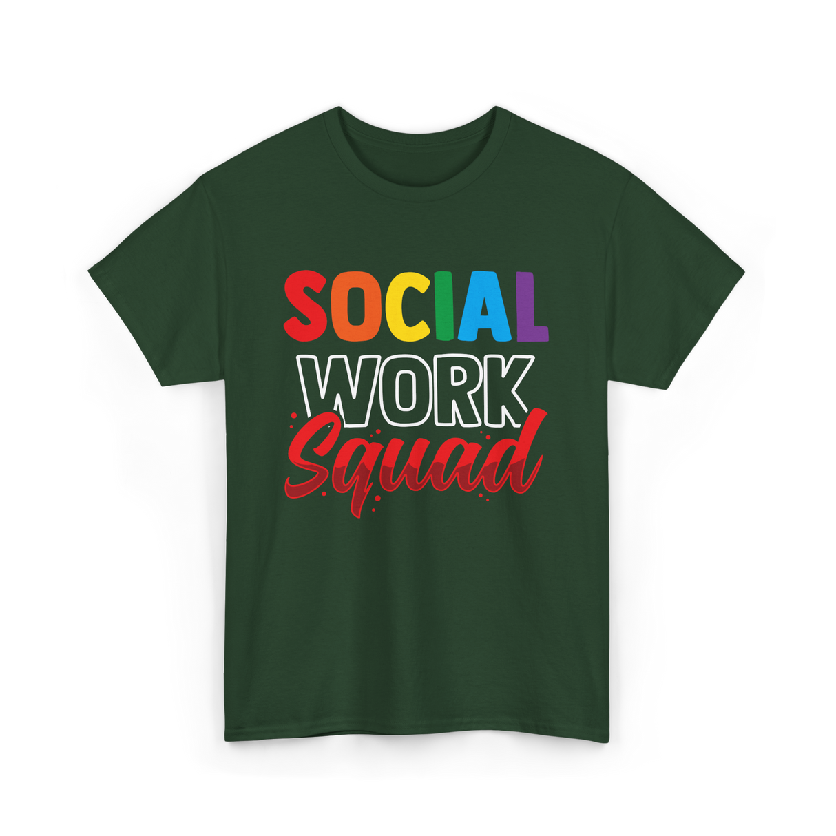 Social Work Squad Social Worker T-Shirt - Forest Green