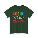 Social Work Squad Social Worker T-Shirt - Forest Green