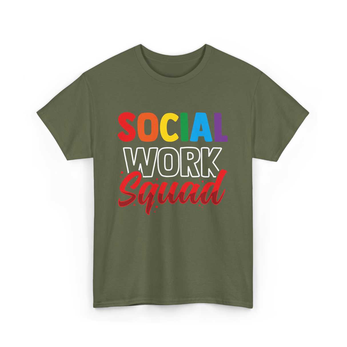 Social Work Squad Social Worker T-Shirt - Military Green