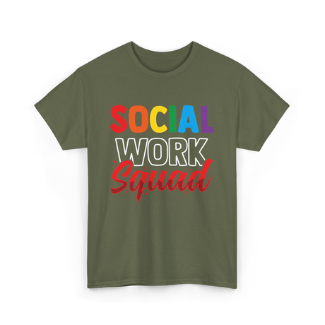 Social Work Squad Social Worker T-Shirt - Military Green