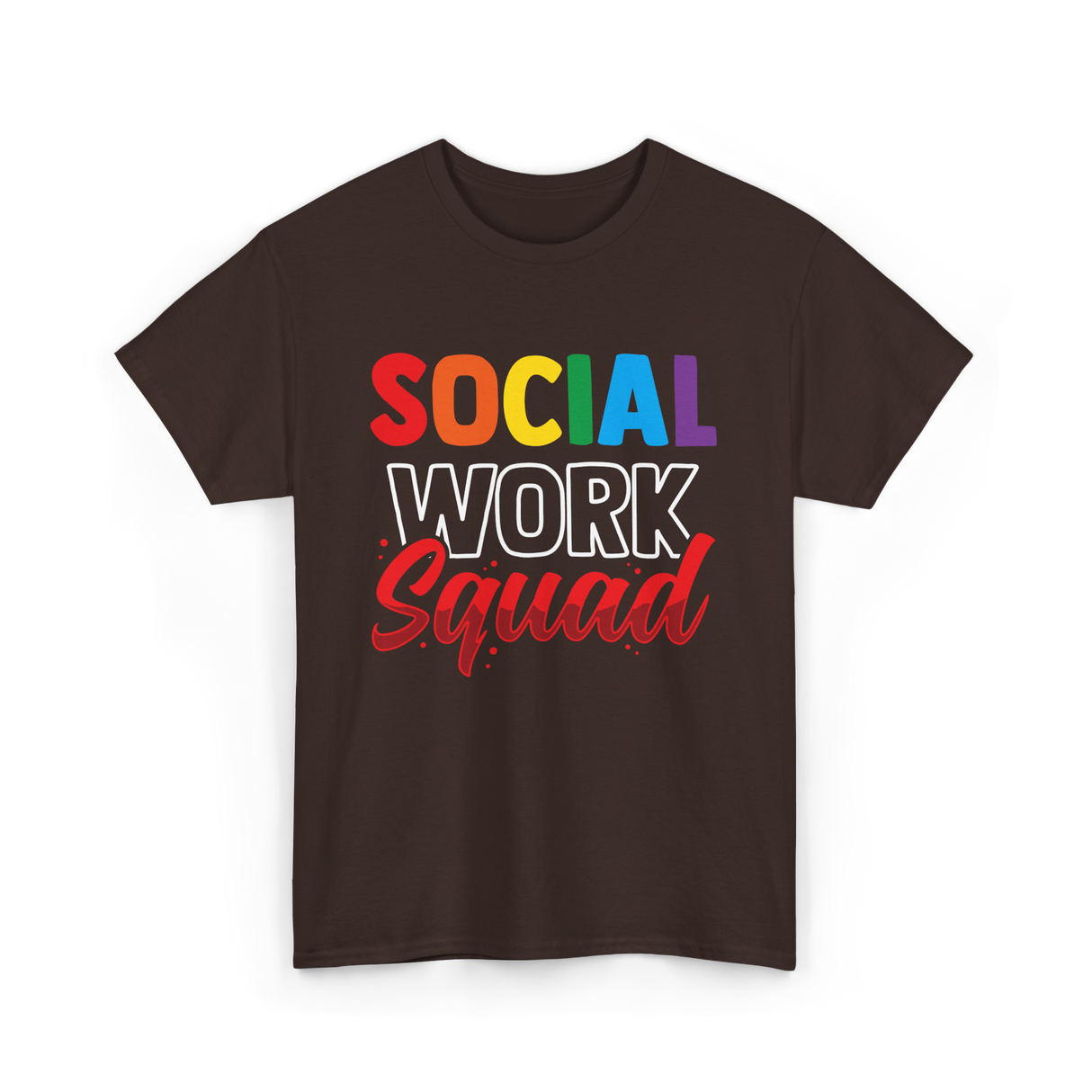 Social Work Squad Social Worker T-Shirt - Dark Chocolate