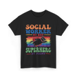 Social Worker By Day Superhero Night T-Shirt - Black