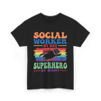 Social Worker By Day Superhero T-Shirt - Black