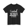 Social Worker In Training Social Work T-Shirt - Black