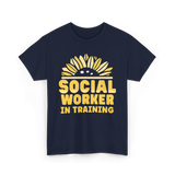 Social Worker In Training Social Work T-Shirt - Navy