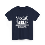 Social Worker In Training Social Work T-Shirt - Navy