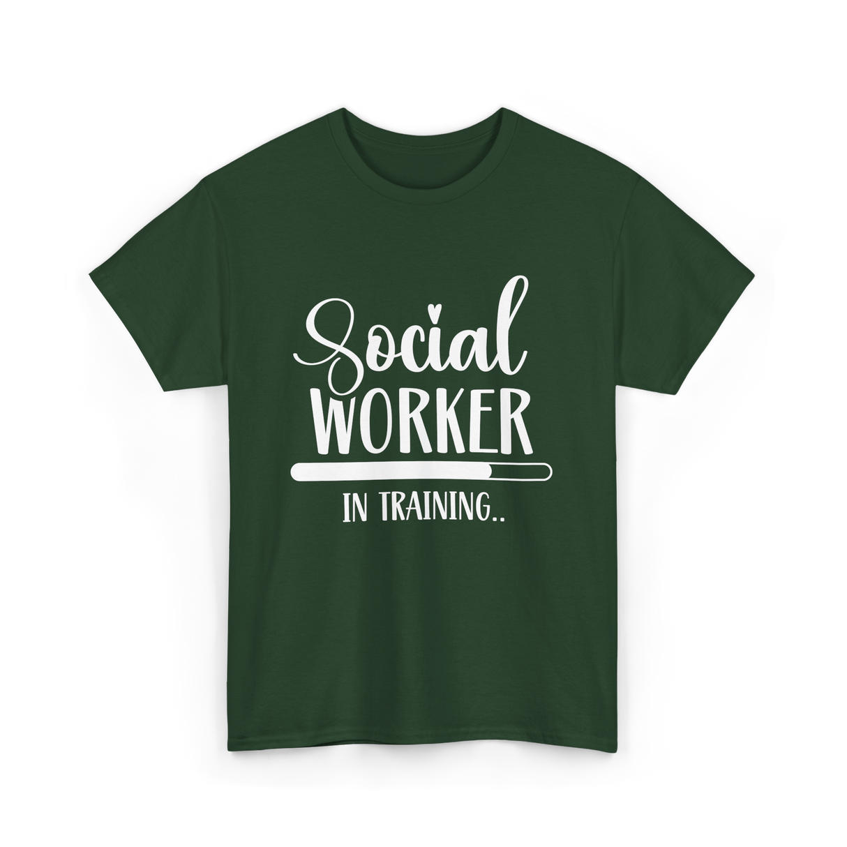 Social Worker In Training Social Work T-Shirt - Forest Green