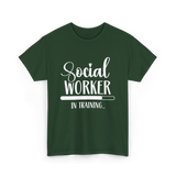 Social Worker In Training Social Work T-Shirt - Forest Green