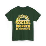 Social Worker In Training Social Work T-Shirt - Forest Green