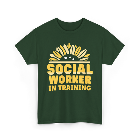 Social Worker In Training Social Work T-Shirt - Forest Green