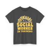 Social Worker In Training Social Work T-Shirt - Dark Heather