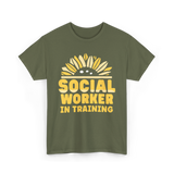 Social Worker In Training Social Work T-Shirt - Military Green