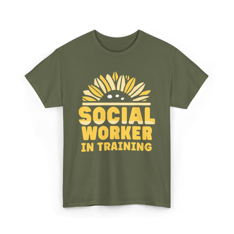 Social Worker In Training Social Work T-Shirt - Military Green