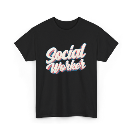 Social Worker Social Work Graduate T-Shirt - Black