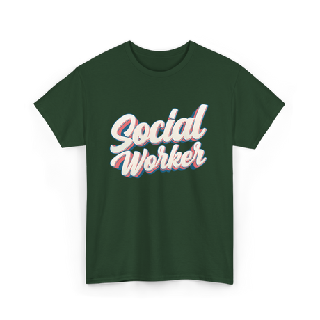 Social Worker Social Work Graduate T-Shirt - Forest Green