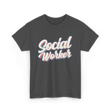 Social Worker Social Work Graduate T-Shirt - Dark Heather