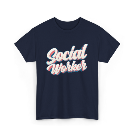 Social Worker Social Work Graduate T-Shirt - Navy