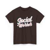 Social Worker Social Work Graduate T-Shirt - Dark Chocolate