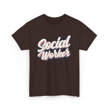 Social Worker Social Work Graduate T-Shirt - Dark Chocolate