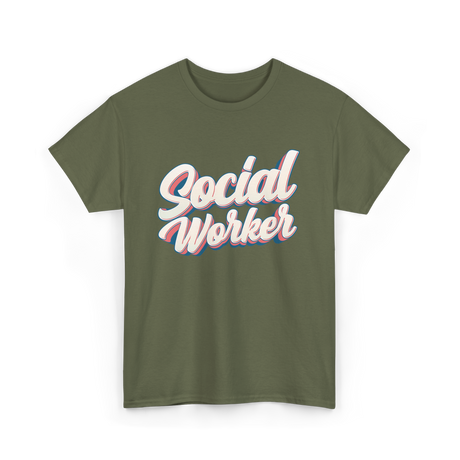 Social Worker Social Work Graduate T-Shirt - Military Green