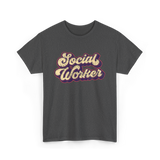 Social Worker Social Work T-Shirt - Dark Heather
