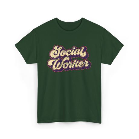 Social Worker Social Work T-Shirt - Forest Green