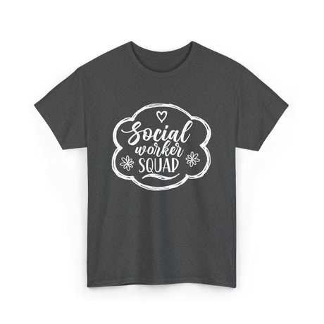 Social Worker Squad Social Work T-Shirt - Dark Heather