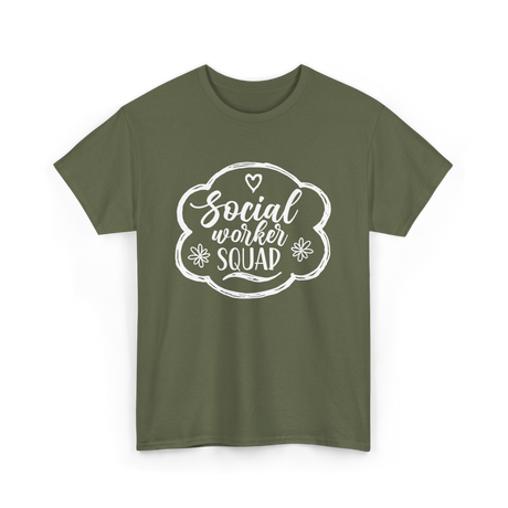 Social Worker Squad Social Work T-Shirt - Military Green