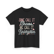 Some Call It Chaos Kindergarten T-Shirt - Black