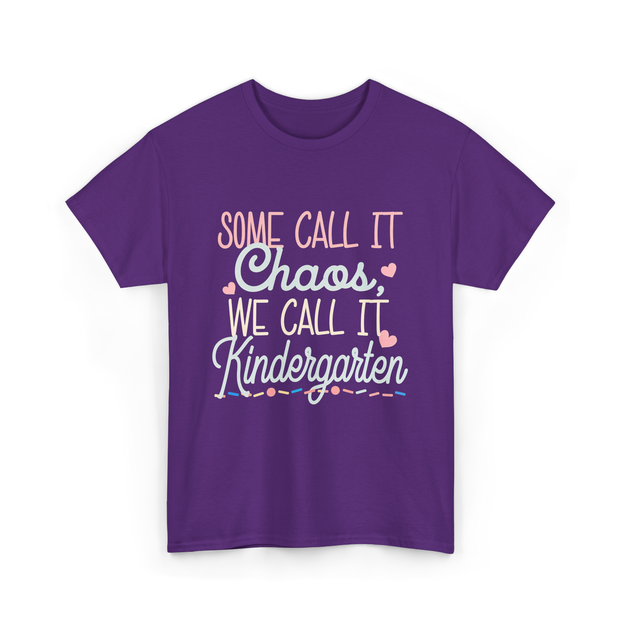 Some Call It Chaos Kindergarten T-Shirt - Purple