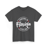 Someone in Florida Loves Florida T-Shirt - Dark Heather