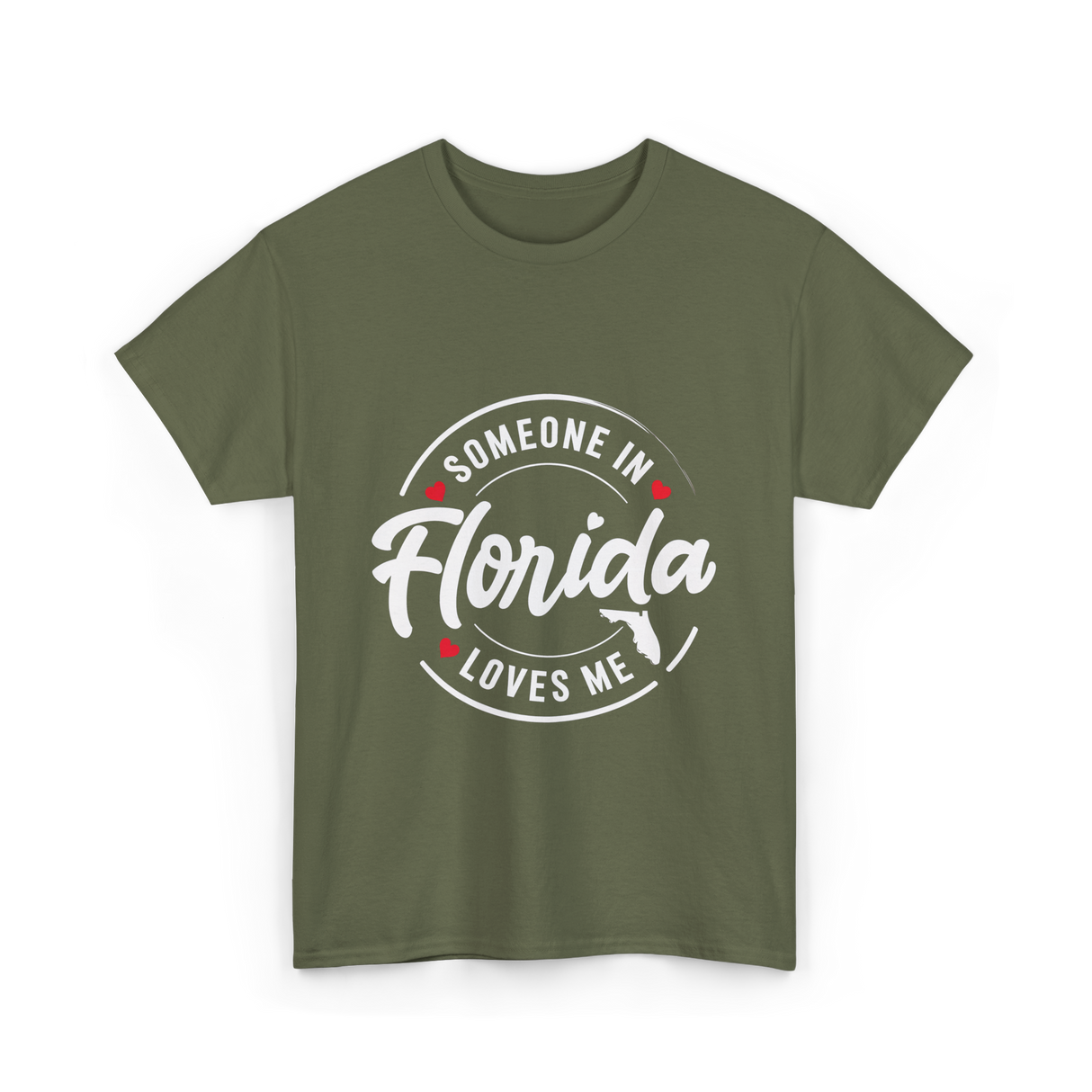 Someone in Florida Loves Florida T-Shirt - Military Green