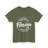 Someone in Florida Loves Florida T-Shirt - Military Green