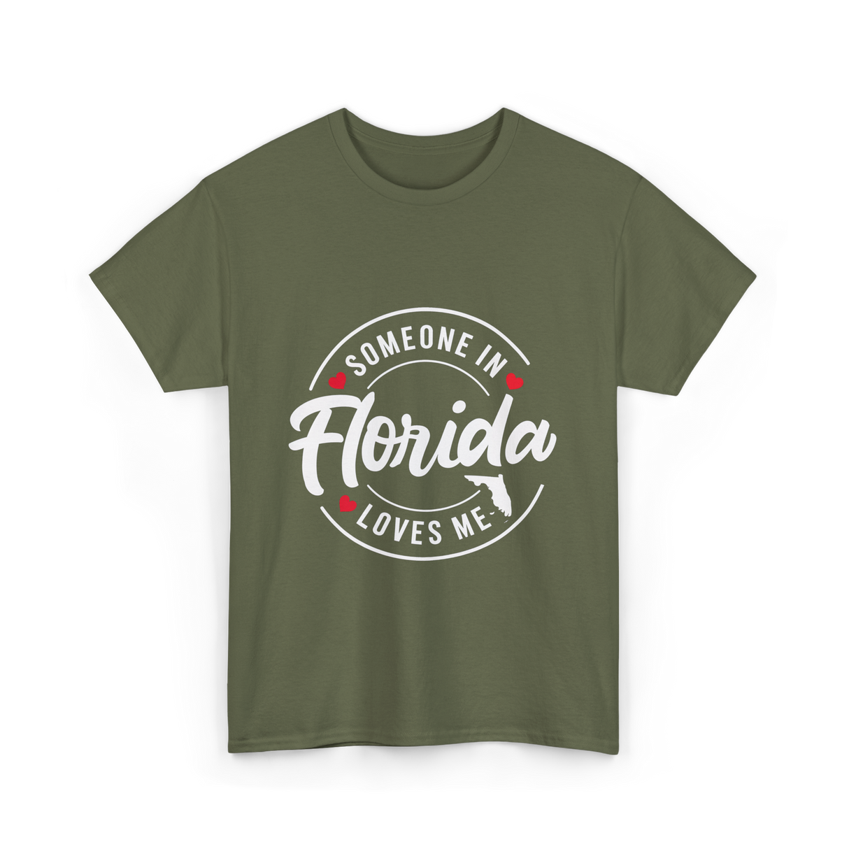 Someone in Florida Loves Me Florida T-Shirt - Military Green