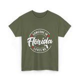 Someone in Florida Loves Me Florida T-Shirt - Military Green