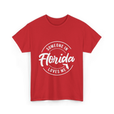 Someone in Florida Loves Me Florida T-Shirt - Red