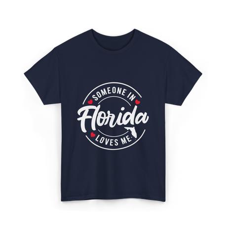 Someone in Florida Loves Me Florida T-Shirt - Navy